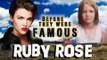 RUBY ROSE - Before They Were Famous