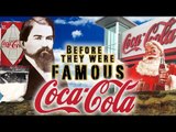 COCA-COLA - Before They Were Famous - Coke