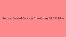 Recover Deleted Contacts from Samsung Galaxy S6 / S6 Edge