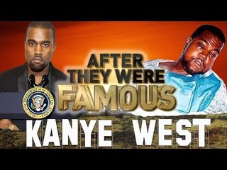 KANYE WEST  - AFTER They Were Famous - President 2020 ?