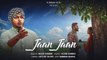 Jaan Jaan HD Video Song Arjun Sharma 2017 New Punjabi Songs