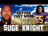 SUGE KNIGHT - Before They Were Famous - BIOGRAPHY