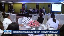 Mga usaping kinahaharap ng LGBT Community, tinalakay