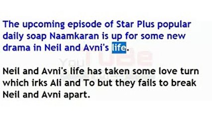 Naamkaran, Neil,Avni,falls,prey of,Gurumaa's,dirty trap,new twist,ahead