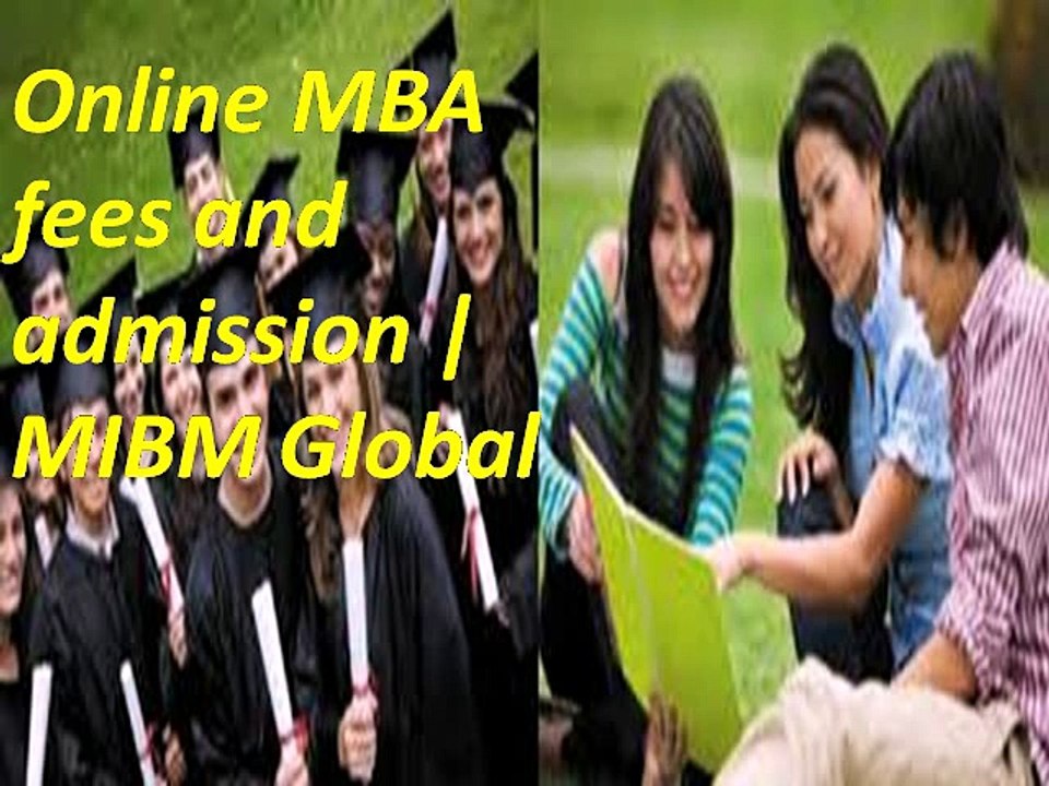 Get Service Online MBA fees and admission  MIBM Global