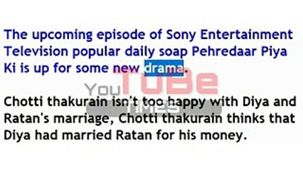 Pehredaar Piya Ki, Chotti thakurain's get,away offer,test Diya,passes with,flying colors