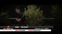 Zara - Ah Felek - (Official Video)