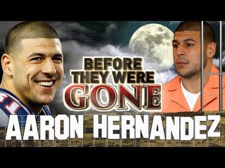 AARON HERNANDEZ - Before They Were Gone