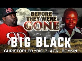 BIG BLACK - Before They Were GONE - MTV's Rob & Big