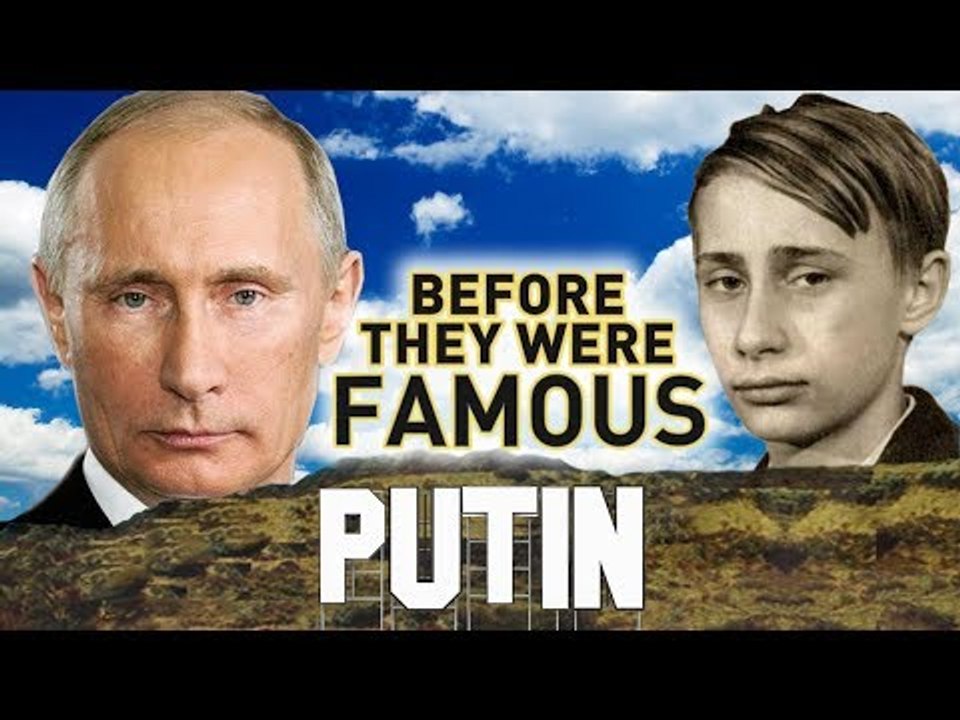 VLADIMIR PUTIN - BEFORE THEY WERE FAMOUS - Russian leader