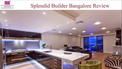 Splendid Builder Bangalore Reviews and Comments
