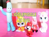 IGGLEPIGGLE IS EVIL TALA MARSHALL MARCUS PEPPA PIG NAHAL PAW PATROL Toys BABY Videos, FAIRY , IN THE NIGHT GARDEN , SHIM