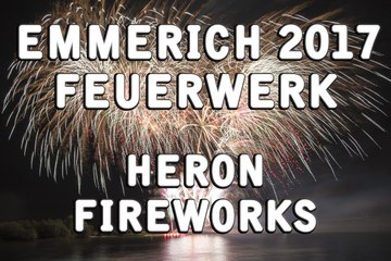 Feuerwerk - Emmerich im Lichterglanz 2017 - Heron Fireworks - 10 Jahre Rheinpromenade
