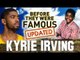 KYRIE IRVING - Before They Were Famous - TRADED? UPDATED