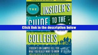 Ebook Online The Insider s Guide to the Colleges, 2012: Students on Campus Tell You What You