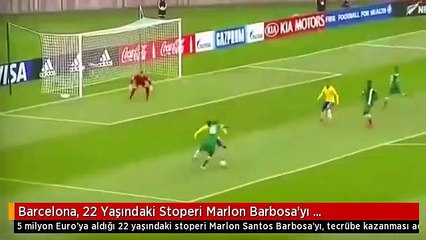Barcelona, 22 Yaşındaki Stoperi Marlon Barbosa'yı Fenerbahçe'ye Önerdi