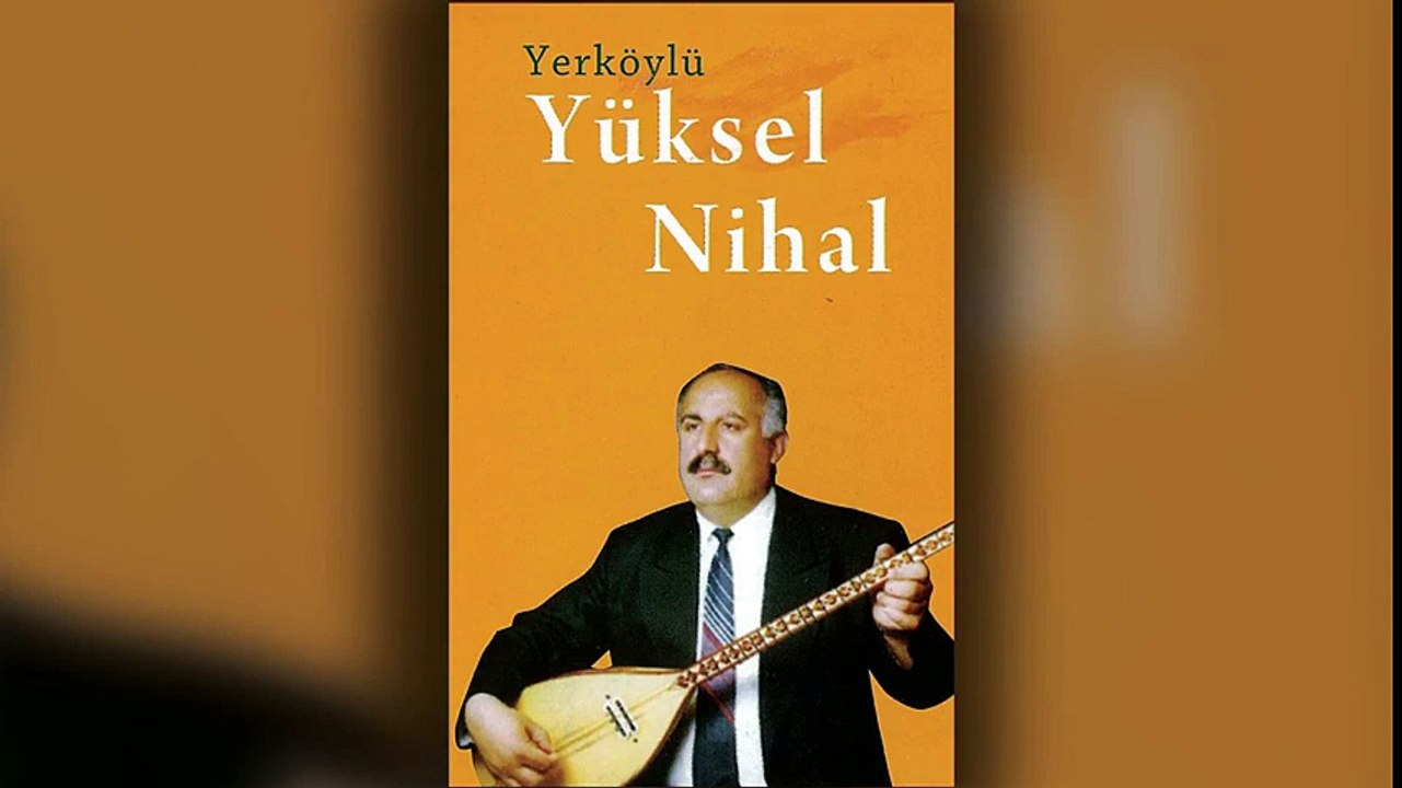 Yüksel Nihal - Yerköylü Yüksel Nihal (Full Albüm)