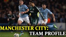Premier League 2017-18: Manchester City team's strength & weakness and squad | Oneindia News