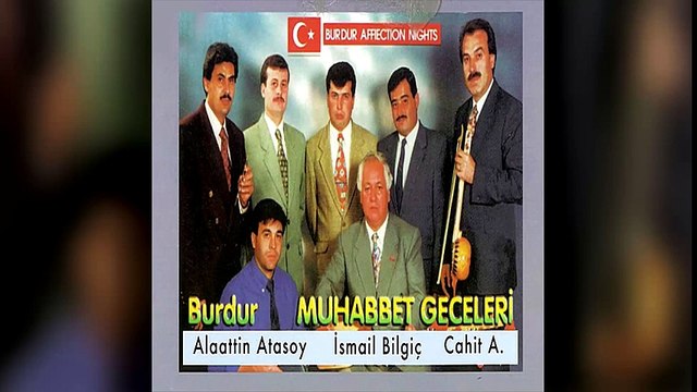 Alaattin Atasoy & İsmail Bilgiç & Cahit Ak - Burdur Muhabbet Geceleri (Full Albüm)