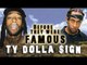 TY DOLLA $IGN - Before They Were Famous
