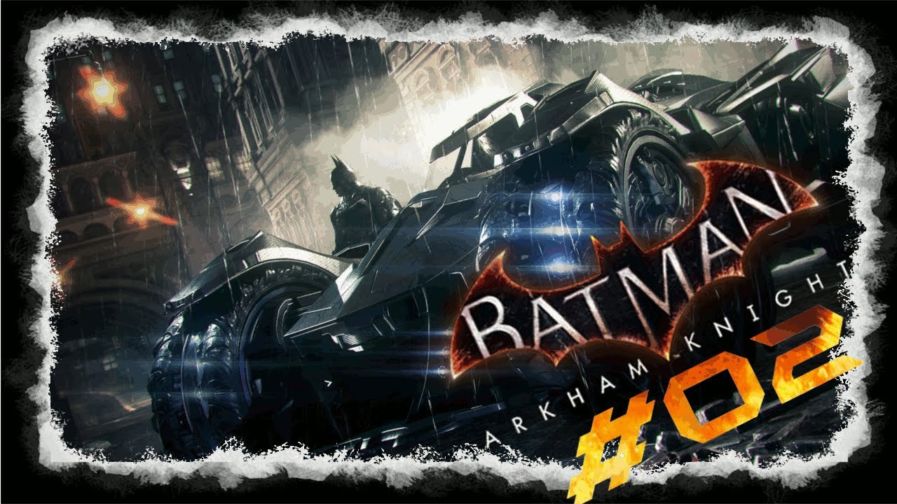 BATMAN - ARKHAM KNIGHT[#002]- Poison Ivy gefangen! Let's Play Batman - Arkham Knight