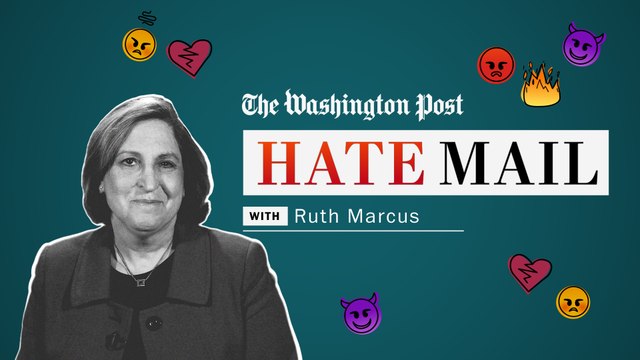 Washington Post hate mail: Ruth Marcus
