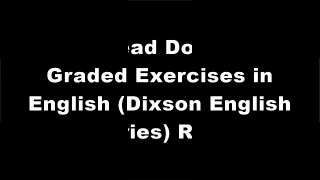 [2C7LW.F.R.E.E D.O.W.N.L.O.A.D R.E.A.D] Graded Exercises in English (Dixson English series) by Robert James DixsonRobert J. Dixson [P.D.F]