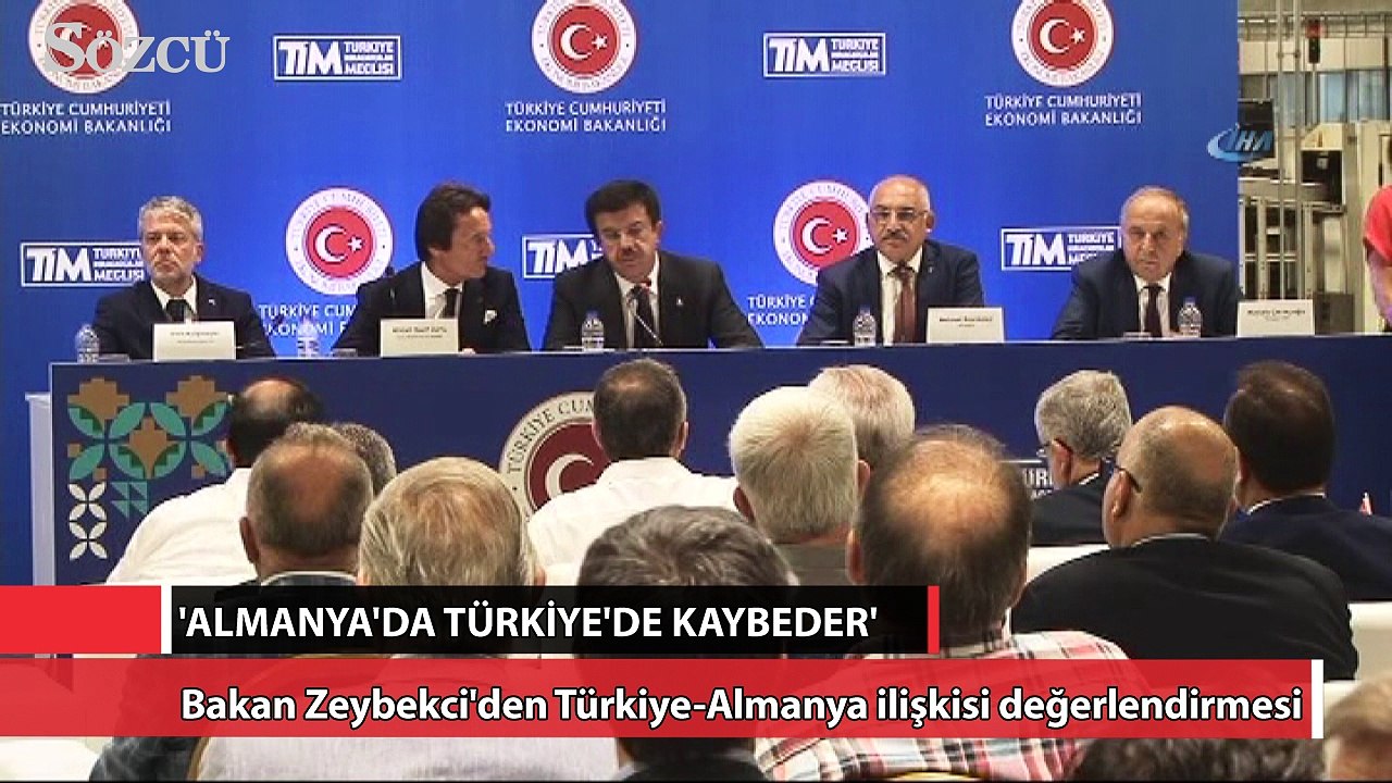 Bakan Zeybekci Almanya da Türkiye de kaybeder