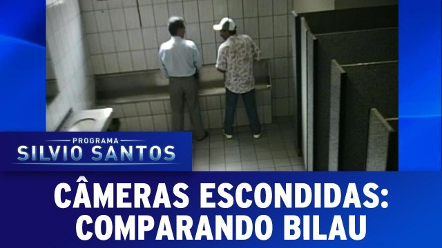 Câmeras Escondidas- Comparando Bilau