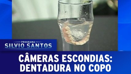 Câmeras Escondidas- Dentadura no copo
