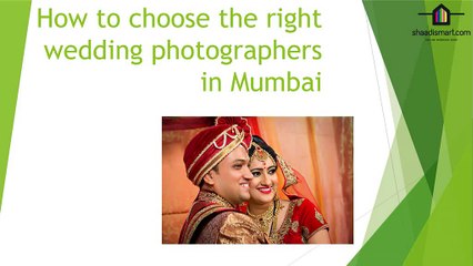 How to choose the right wedding photographers in Mumbai