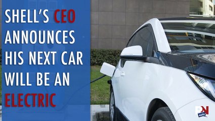 Shell’s CEO Announces His Next Car Will Be An Electric