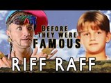 Riff Raff - Before They Were Famous