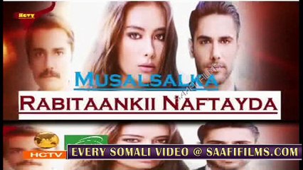 Rabitaankii Nafteyda 64  MAHADSANID Musalsal Heeso Cusub Hindi af Somali Films Cunto Macaan Karis Fudud