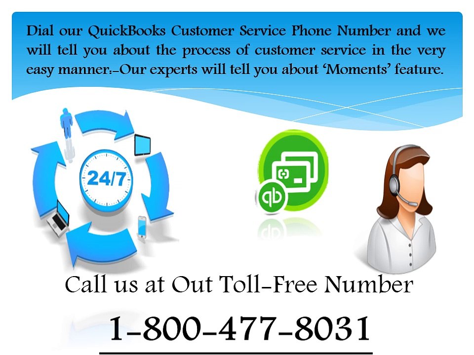 Call QuickBooks Customer Service Phone Number 1-800-477-8031 For Instant Service