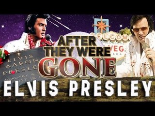 ELVIS PRESLEY - AFTER They Were GONE - Life & Legacy