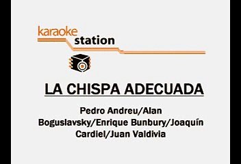 HEROES DEL SILENCIO - LA CHISPA ADECUADA (KARAOKE)