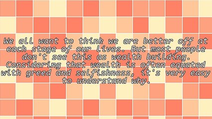 The Truth About Wealth Building