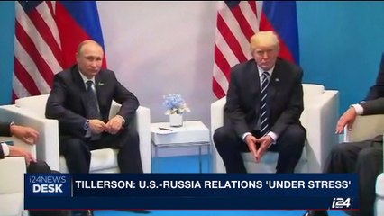 i24NEWS DESK | Tillerson: U.S. - Russia relations 'under stress' | Tuesday, August 1st 2017