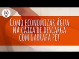 Fika Dika - Como economizar água na caixa de descarga