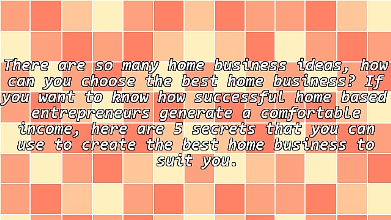 5 Insider Secrets To Starting The Best Home Business
