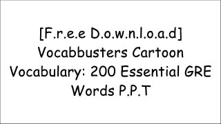 [UCwmW.FREE DOWNLOAD READ] Vocabbusters Cartoon Vocabulary: 200 Essential GRE Words by Deanne  Howell, Dusti Howell [D.O.C]