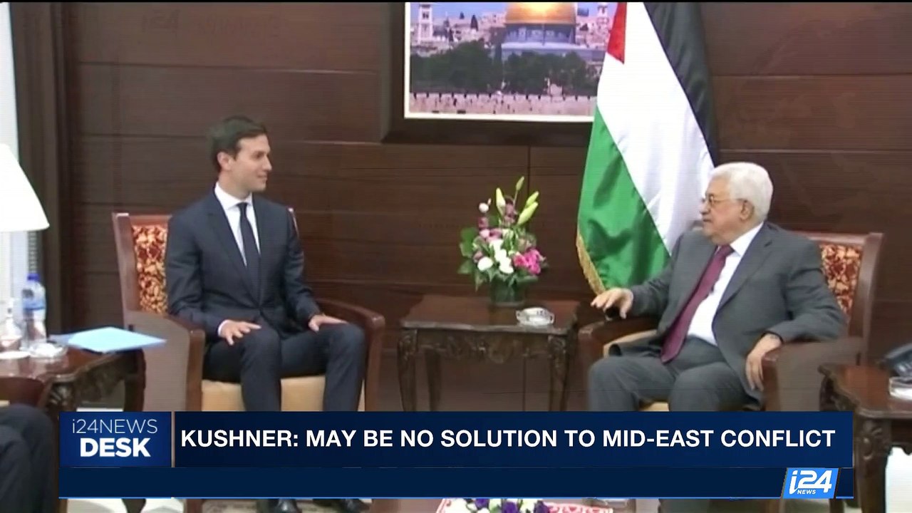 i24NEWS DESK | Kushner: may be no solution to Mid-East conflict | Wednesday, August 2nd 2017