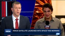 i24NEWS DESK | Venus satellite launched into space this morning | Wednesday, August 2nd 2017