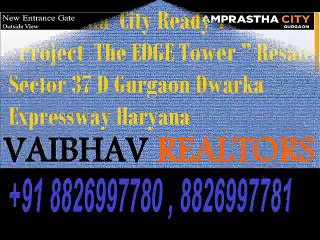 Ready To Move Project in Ramprastha City “ The Edge Tower ” Sector 37D Gurgaon 8826997781