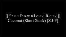 [3Jte1.[F.R.E.E D.O.W.N.L.O.A.D R.E.A.D]] Coconut (Short Stack) by Ben MimsBen Mims Z.I.P