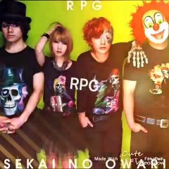 SEKAI NO OWARI  RPG