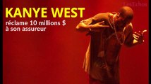 Kanye West réclame 10 millions de dollars à son assureur