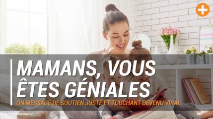 Mamans, vous êtes géniales