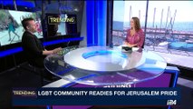 TRENDING | LGBT community readies for Jerusalem Pride |  Wednesday, August 2nd 2017